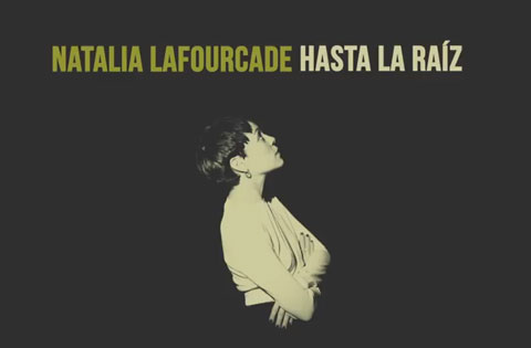 Natalia-Lafourcade-hasta-la-raiz