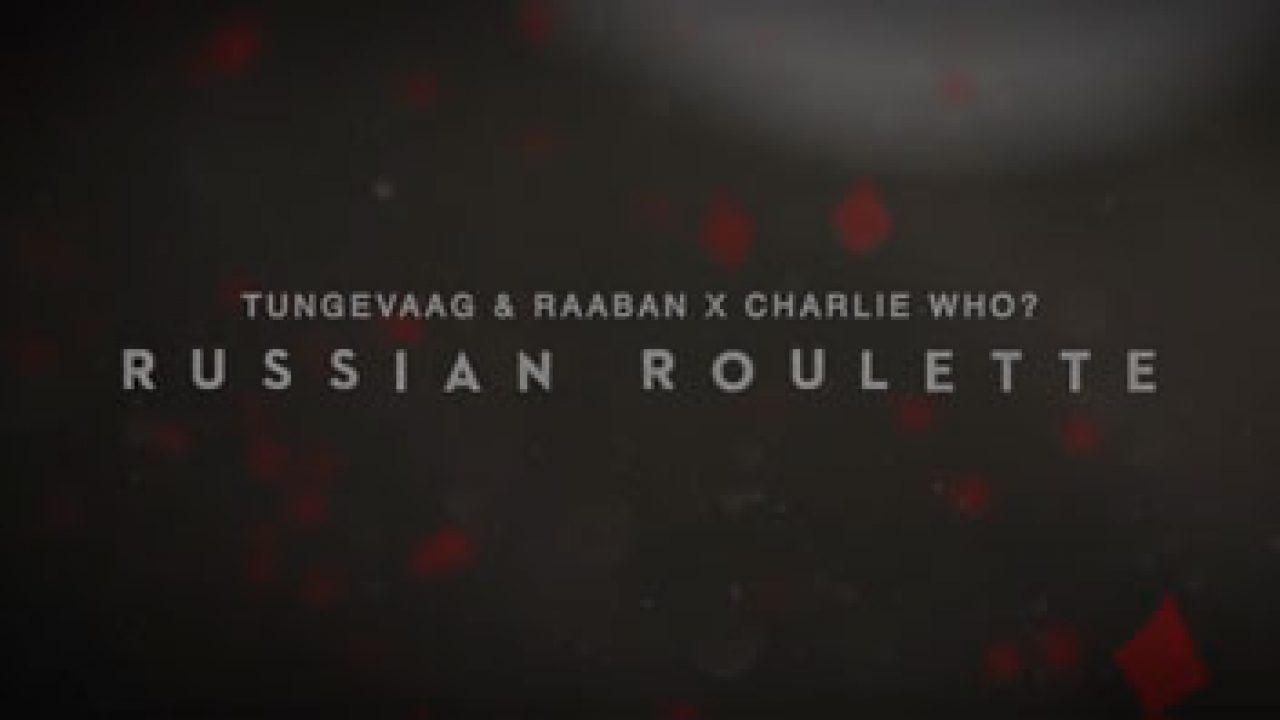 แปลเพลง Russian Roulette - Tungevaag, Raaban & Charlie Who 